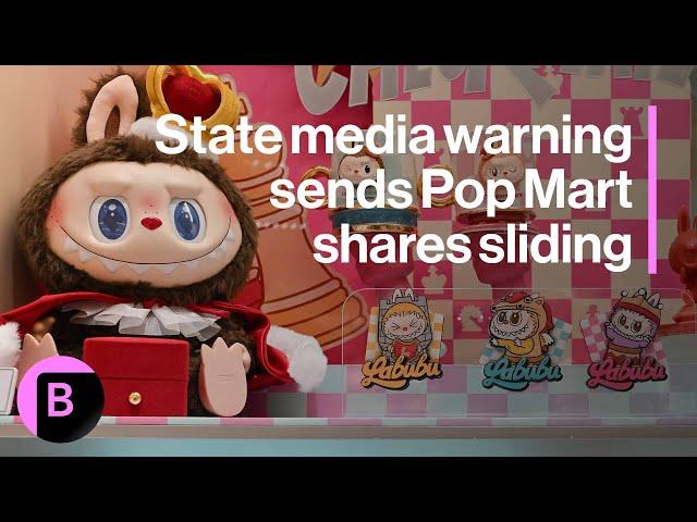 China’s Warning on Blind-Box Toys Sends Pop Mart Shares Sliding