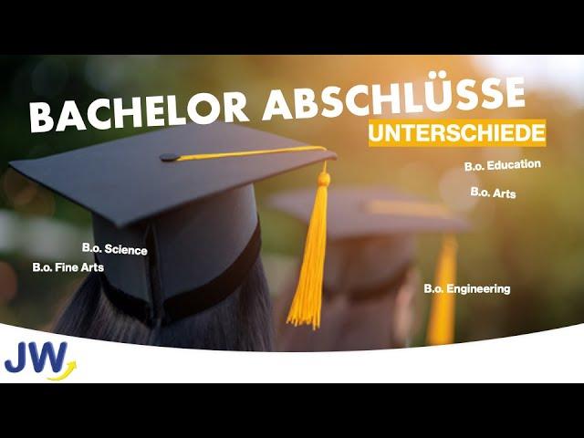 Bachelor-Abschlüsse: Unterschiede