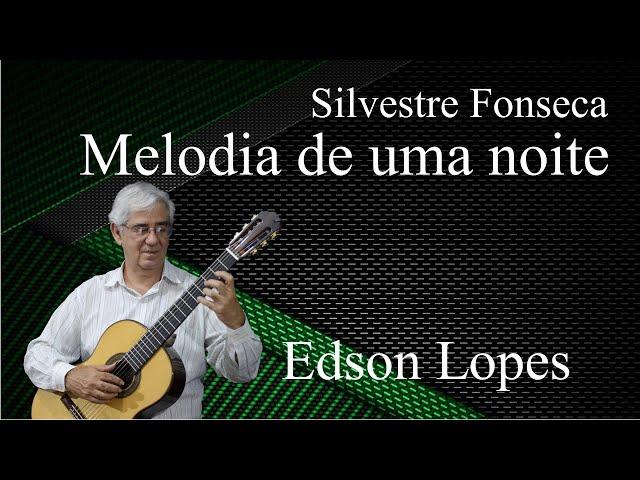 Edson Lopes plays SILVESTRE FONSECA: Melodia de uma noite