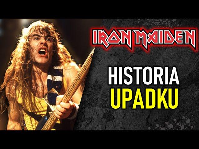 IRON MAIDEN - HISTORIA UPADKU NA SAMO DNO