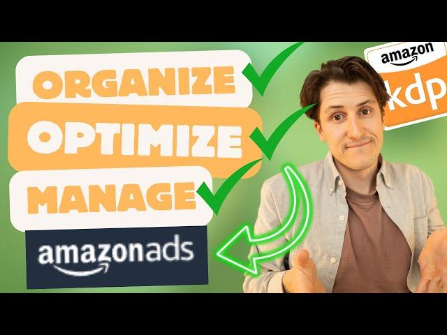 How to Organize, Optimize, & Manage Your Amazon Ads (Remove Clutter & Find Winning Keywords)