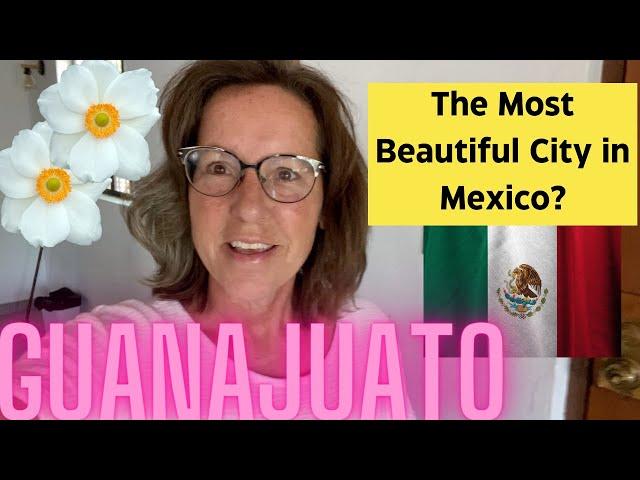 Guanajuato the Most Beautiful City in Mexico