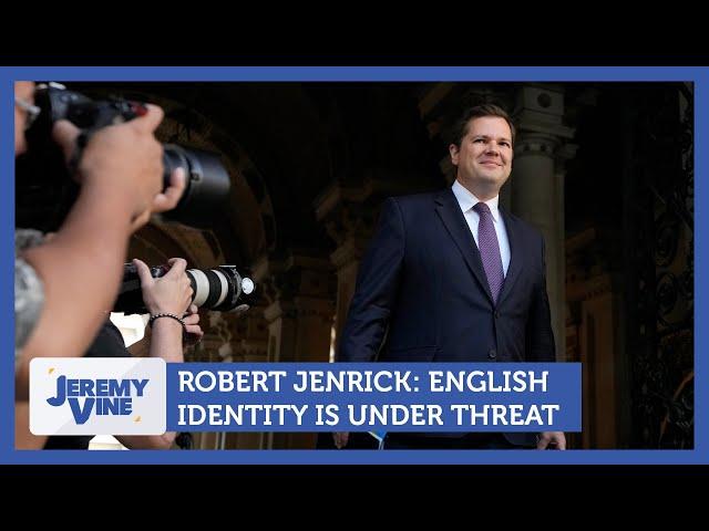 Robert Jenrick: 'English identity is under threat' | Jeremy Vine