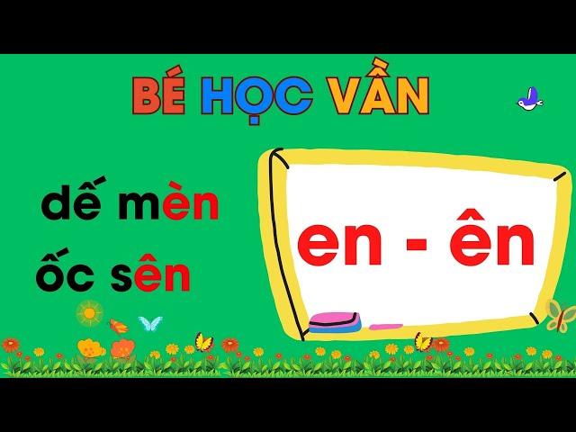 Học Đánh Vần En- Ên|Học vần lớp 1 theo chương trình mới| Nguyễn Thị Lan Anh