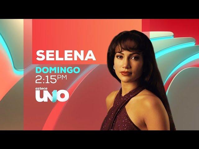 DOMINGO DE PELÍCULA SELENA ESTE DOMINGO 2:15 pm Por Azteca uno