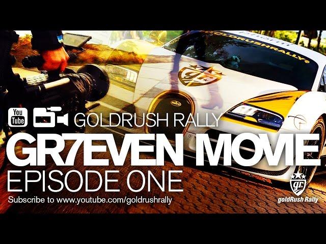 goldRush Rally GR7EVEN™ Movie - Episode 1 0f 6