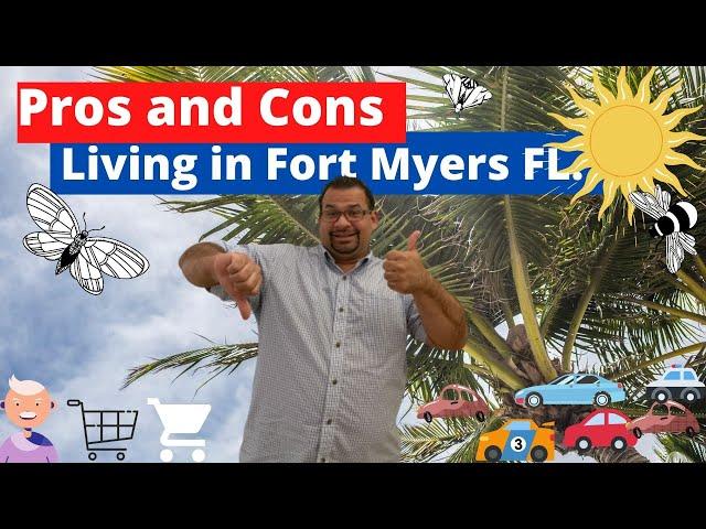 Pros and Cons of living in Fort Myers Florida