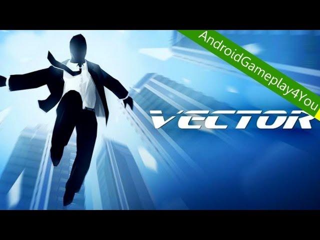 Vector - Best Parkour 2013 Android Game Gameplay [Game For Kids]