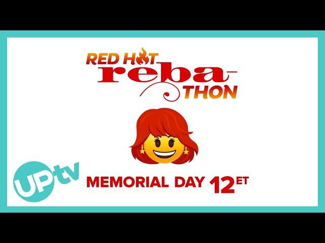 Watch a Red Hot Reba-Thon Memorial Day on UPtv!