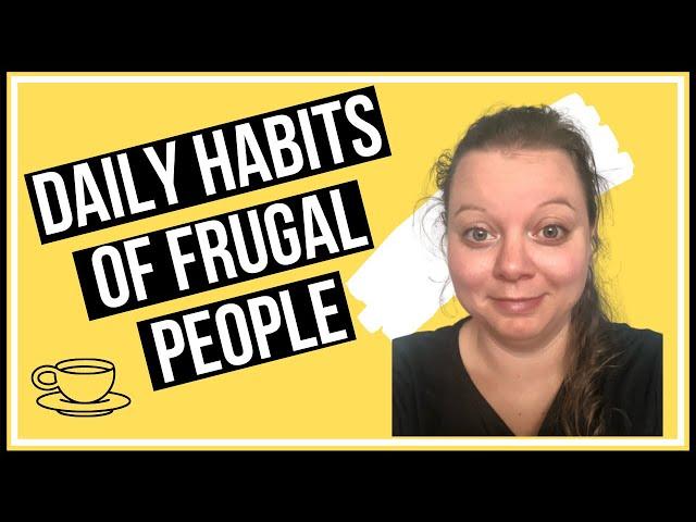 Frugal Living | 8 Daily Habits Of Frugal People | Frugal Living UK