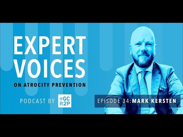 Expert Voices on Atrocity Prevention Episode 34: Mark Kersten