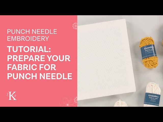 Prepare Your Monk’s Cloth (and Center Your Design!) for Punch Needle - Learn How with Kimberbell