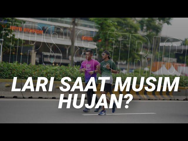 Lari Saat Musim Hujan - Tips & Trick Agar Tetep Aman