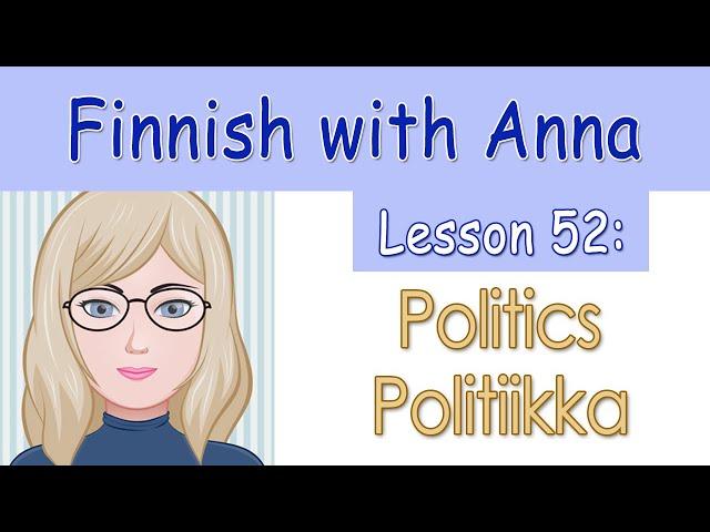 Learn Finnish! Lesson 52: Politics - Politiikka