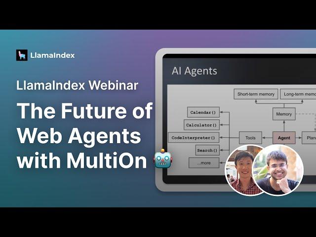 LlamaIndex Webinar: The Future of Web Agents with MultiOn 