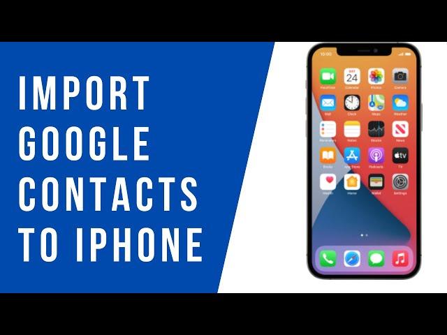 How to Import Google Contacts to iPhone