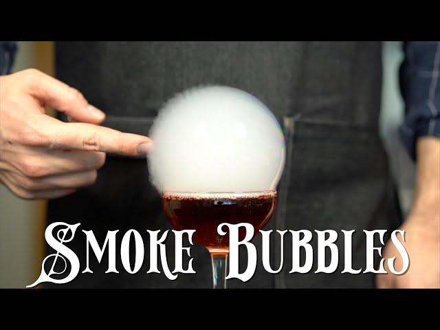 Advanced Techniques - Cocktail Smoke Bubbles