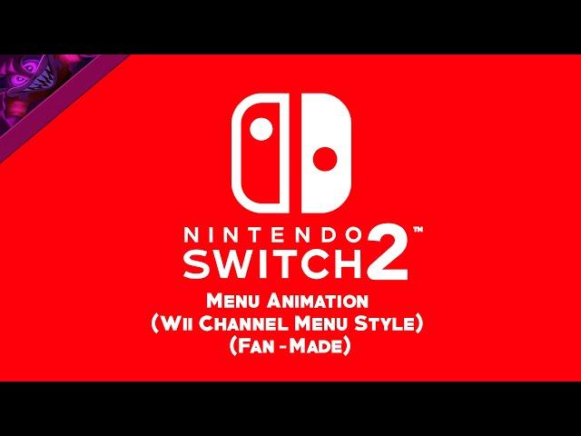 Nintendo Switch 2 Menu Animation (Wii Channel Menu Style) (Fan-Made)