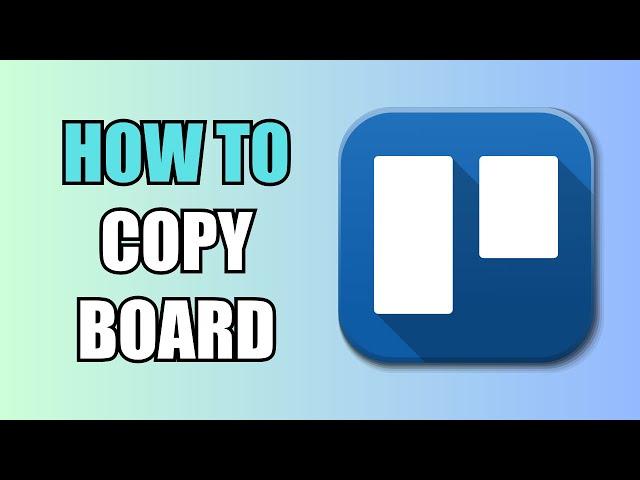 How To Copy a Board | Trello