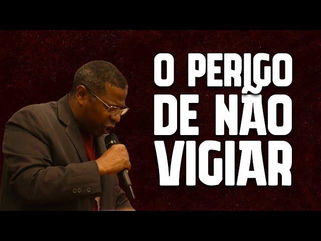 O PERIGO DE NÃO VIGIAR (MINISTRAÇÃO COMPLETA)- PR. OSIEL GOMES