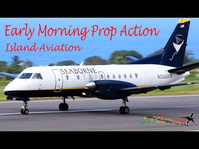 Early Morning Prop Action !!! Seaborne Saab 340, Liat ATR 72-600..@ St. Kitts Airport