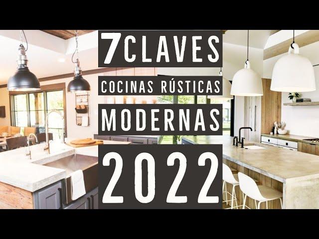 7 CLAVES : COCINAS rusticas MODERNAS y Farmhouse 2022 | Ideas para decorar cocinas bonitas de casa