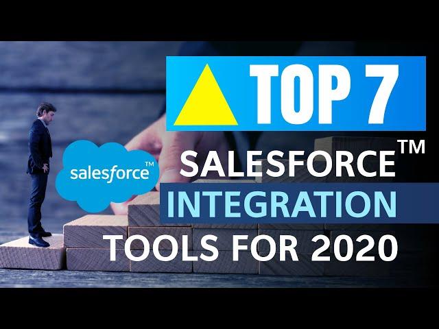 Top 7 Salesforce Integration Tools in 2020 | Salesforce Integration