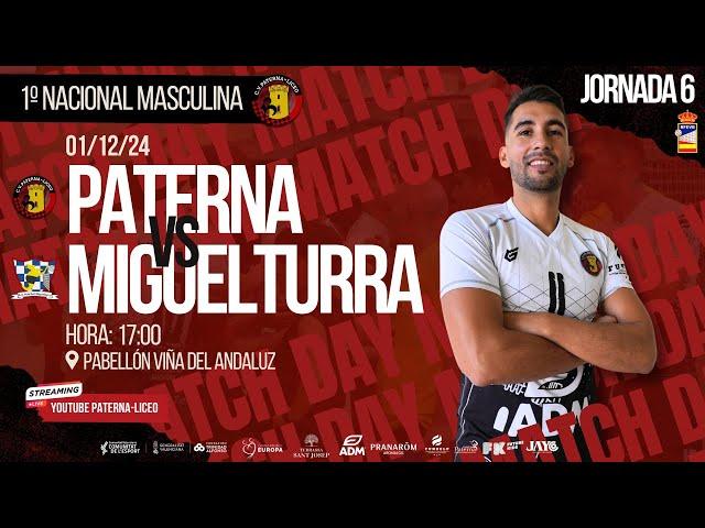 1º NACIONAL MASCULINA / CV PATERNA LICEO - ADV MIBGUELTURRA / JORNADA 6