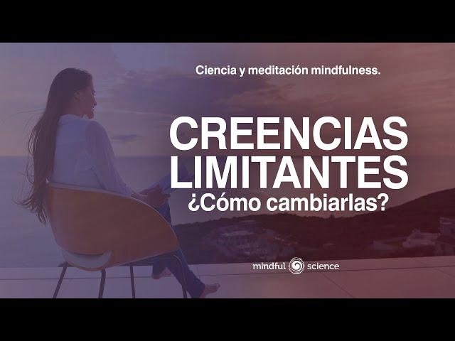 Cambia Tus Creencias, Cambia Tu Vida: El Secreto para una Mente Libre y Positiva" Mindful Science