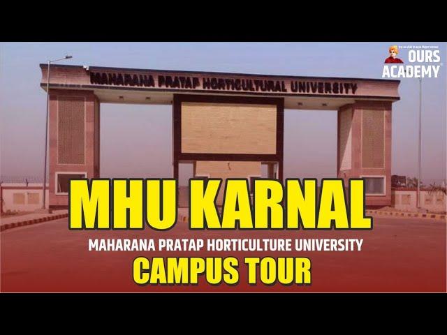 MHU Maharana Pratap Horticulture University Karnal Campus Tour By Ours Academy Hisar