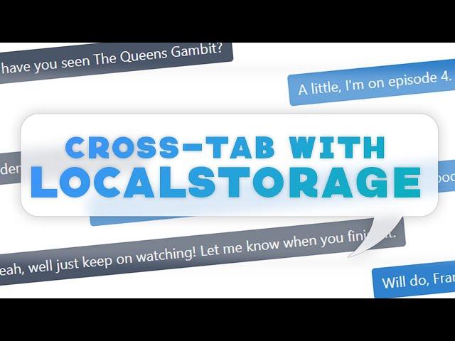 How To Do Cross-Tab Communication with JavaScript using LocalStorage