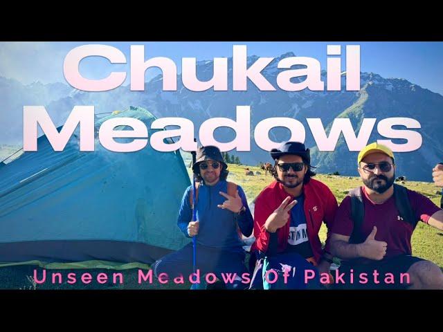 Unseen Meadows of Pakistan | Chukail Meadows - Swat: Trekking & Camping