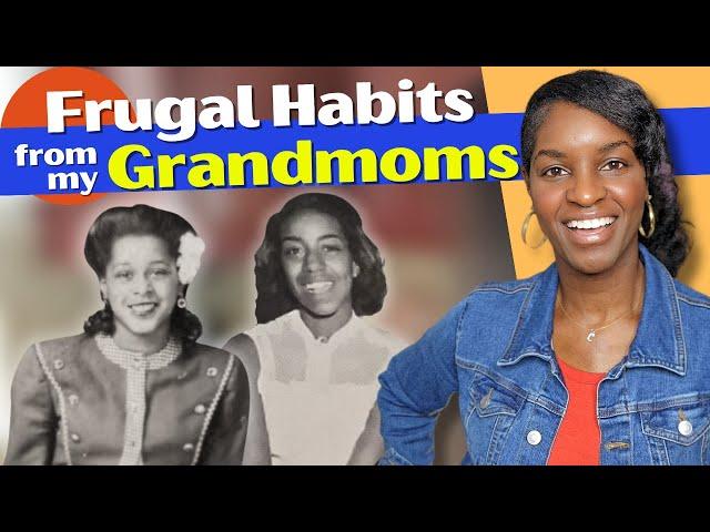 8 Smart Frugal Living Habits I Learned from my Grandmoms