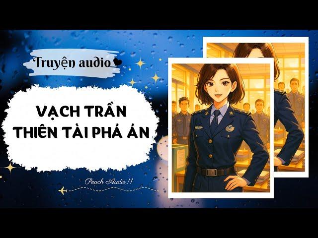 VẠCH TRẦN THIÊN TÀI PHÁ ÁN (full)