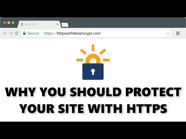 Why You Should Protect Your Site with HTTPS - HTTPS With Let's Encrypt