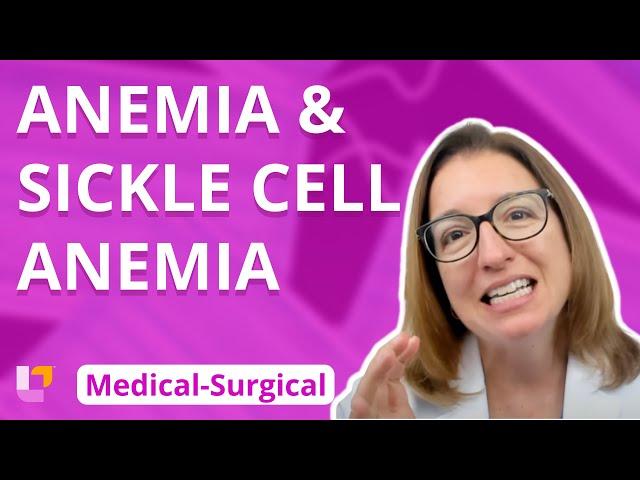 Anemia & Sickle Cell Anemia - Medical-Surgical - Cardiovascular System | @LevelUpRN