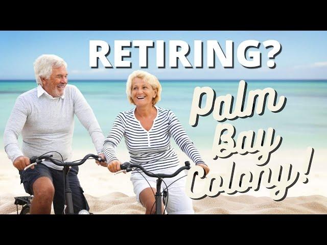 Best Places to Retire in Florida  | Palm Bay Colony