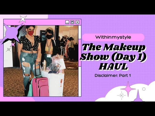 The Makeup Show HAUL / WITHINMYSTYLE