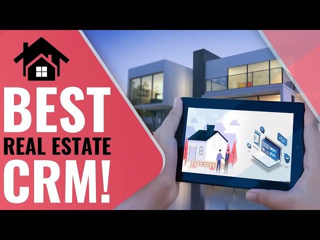 BEST Real Estate CRM Software In 2024 (For Beginners & Advanced)