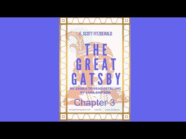 The Great Gatsby - Chapter 3, The Easier-To-Read Edition by Enraged2Engaged