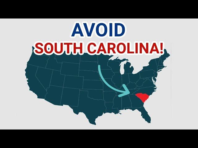 DON'T MOVE to SOUTH CAROLINA- UNLESS you can Handle These 12 CONS!