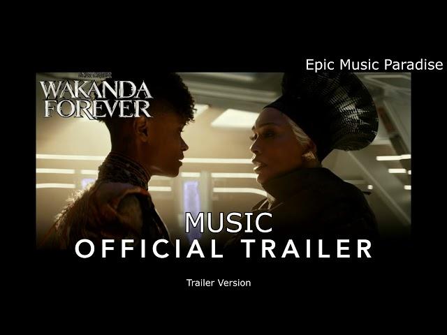 Marvel Studios’ Black Panther: Wakanda Forever | Official Trailer Music