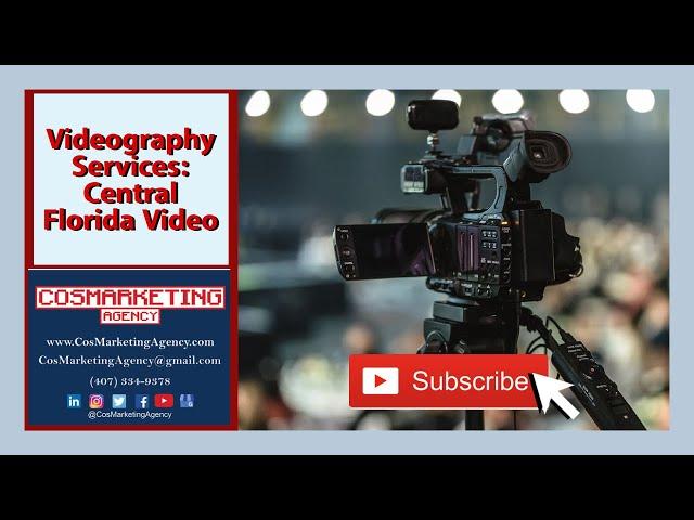 Videography Services Facts | Central Florida Video Services | CosMarketing Agency