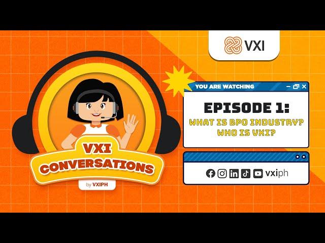 Episode 1: What is the BPO Industry? Who is VXI? | VXI Conversations