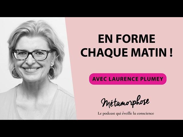 #450 Laurence Plumey : En forme chaque matin !