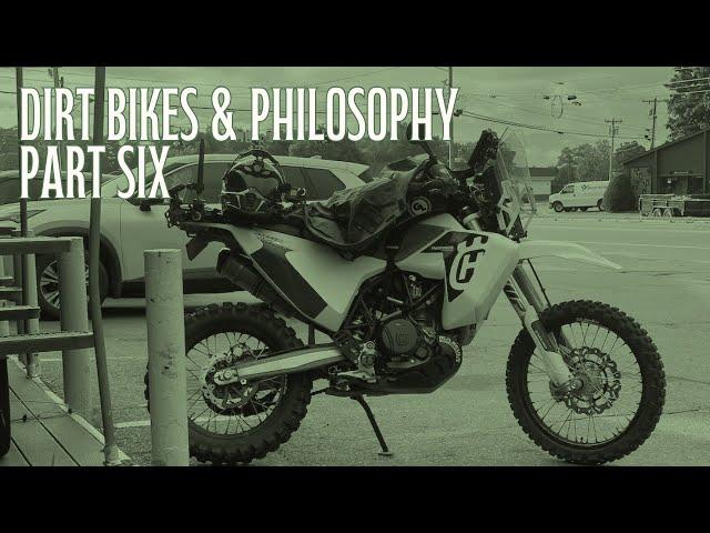 Dirt Bikes & Philosophy - Part 6