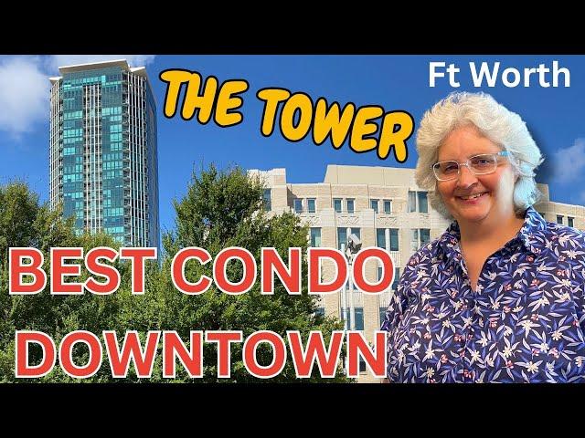 Fort Worth Best Downtown Condo | The Tower | Relocating to Ft Worth TX | Wendy Mema Realtor