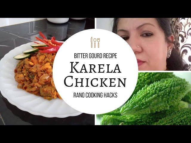 Karela Chicken Recipe | Chicken with Bitter Gourd | Rano Cooking Hacks