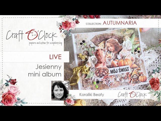 LIVE - Mini album jesienny - AUTUMNARIA - design by Koraliki Beaty