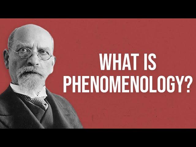 What is Phenomenology?